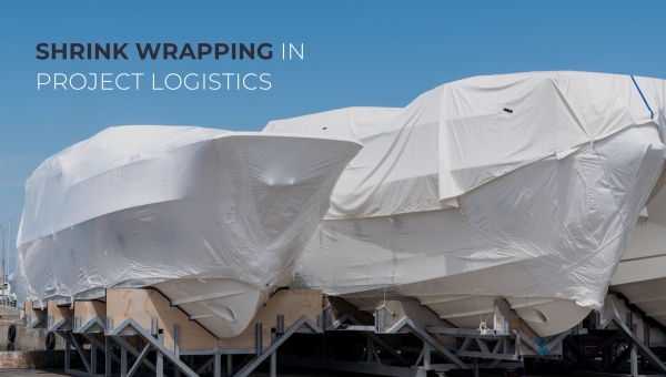 Shrink Wrapping in Project Logistics: How It Works?